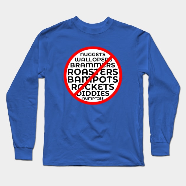 Scottish No Numpties etc Long Sleeve T-Shirt by TimeTravellers